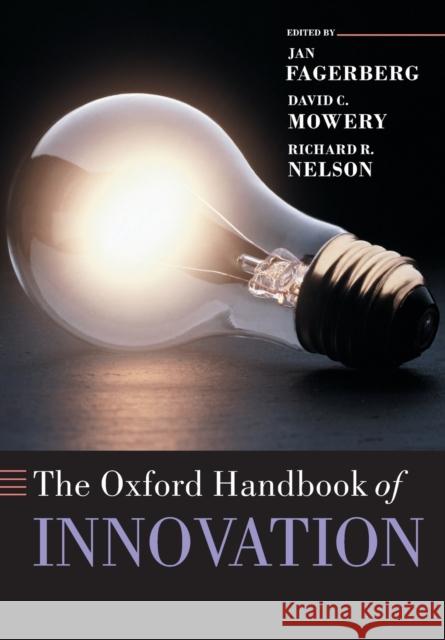 The Oxford Handbook of Innovation Jan Fagerberg David C. Mowery Richard R. Nelson 9780199286805