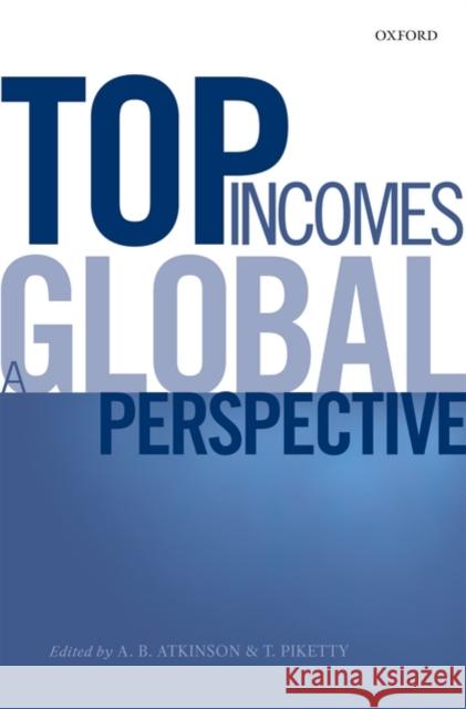 Top Incomes: A Global Perspective Atkinson, A. B. 9780199286898 0