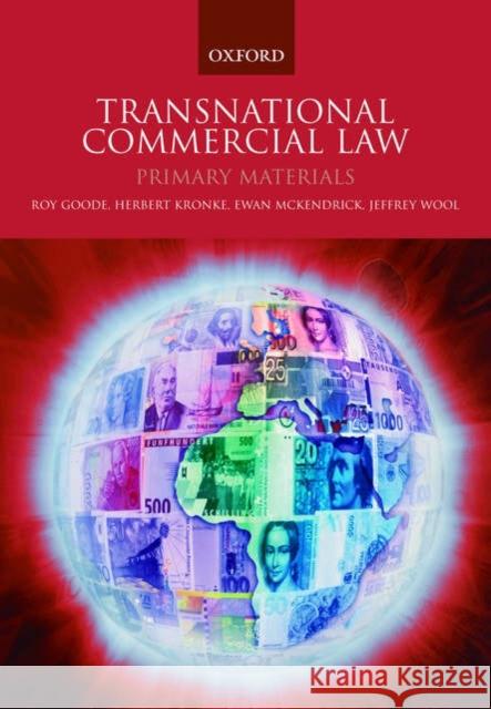 Transnational Commercial Law : Primary Materials Professor Sir Roy, Qc Goode Herbert Kronke 9780199287079 OXFORD UNIVERSITY PRESS