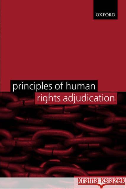 Principles of Human Rights Adjudication Conor A. Gearty 9780199287222