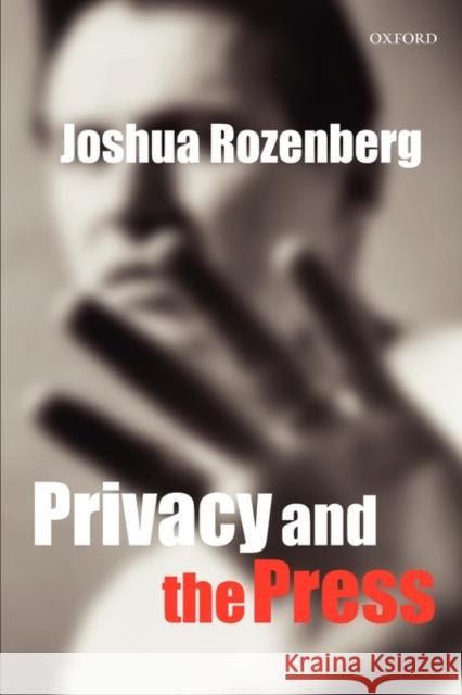 Privacy and the Press Joshua Rozenberg 9780199288472