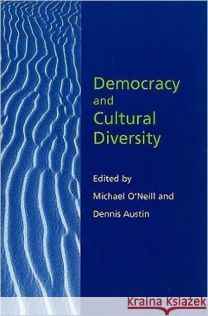 Democracy and Cultural Diversity Dennis Austin Michael O'neill 9780199290000 OXFORD UNIVERSITY PRESS