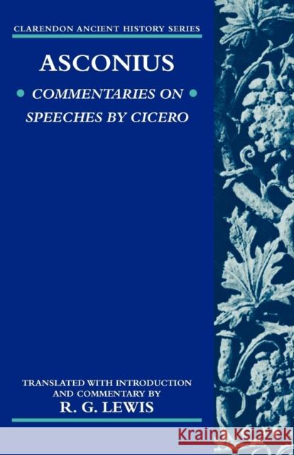 Asconius: Commentaries on Speeches of Cicero Asconius 9780199290536 Oxford University Press, USA