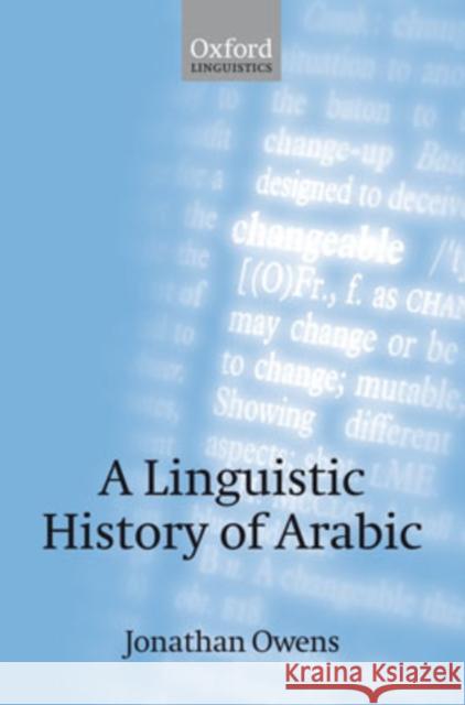 A Linguistic History of Arabic Jonathan Owens 9780199290826 Oxford University Press