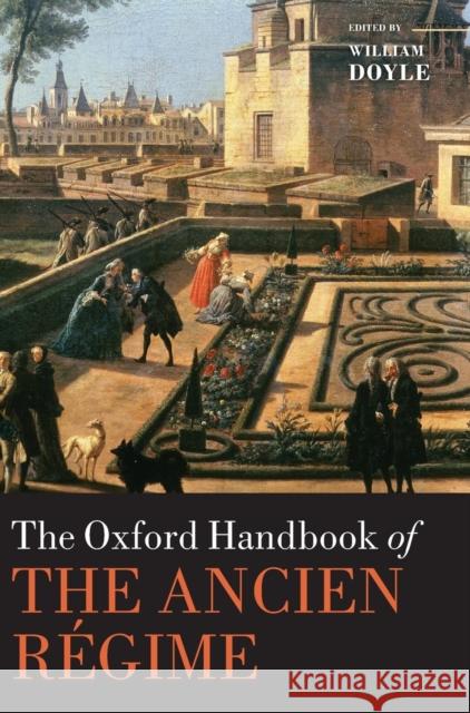 The Oxford Handbook of the Ancien Régime Doyle, William 9780199291205 0