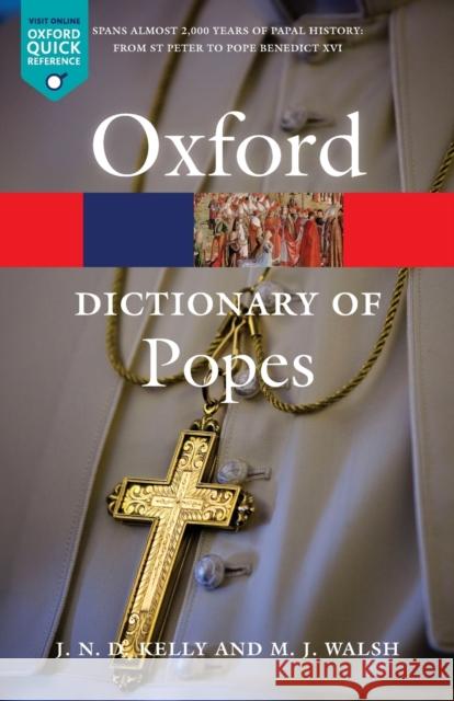 A Dictionary of Popes J N D Kelly 9780199295814 0
