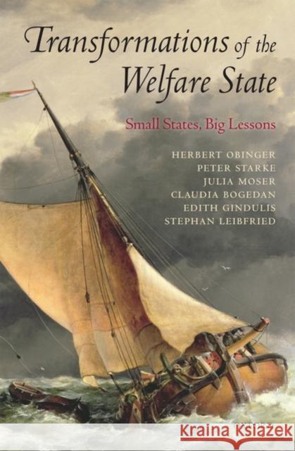 Transformations of the Welfare State: Small States, Big Lessons Obinger, Herbert 9780199296323