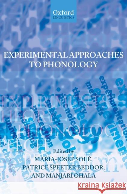 Experimental Approaches to Phonology  9780199296675 OXFORD UNIVERSITY PRESS