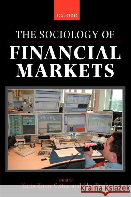 The Sociology of Financial Markets Karin Knor Alex Preda 9780199296927 Oxford University Press, USA