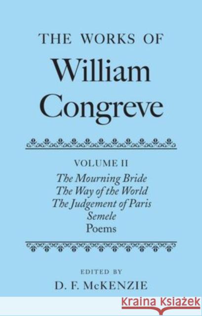 The Works of William Congreve: Volume III McKenzie, Donald 9780199297474 Oxford University Press, USA