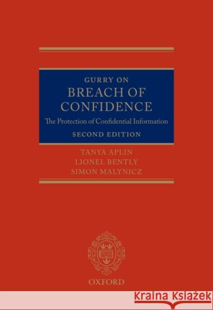 Gurry on Breach of Confidence: The Protection of Confidential Information Aplin, Tanya 9780199297665