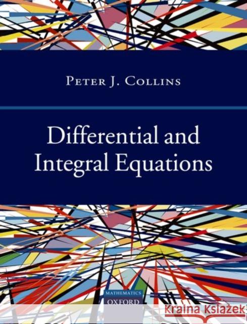 Differential and Integral Equations Peter Collins 9780199297894 Oxford University Press, USA