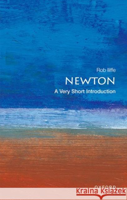 Newton: A Very Short Introduction Robert Iliffe 9780199298037