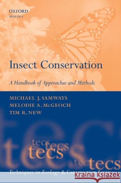Insect Conservation: A Handbook of Approaches and Methods Samways, Michael J. 9780199298228