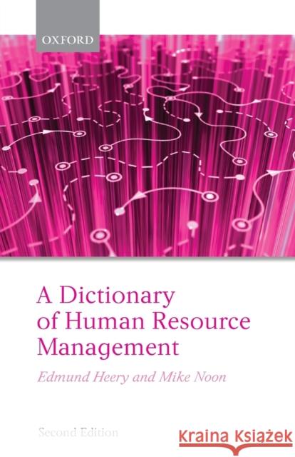 A Dictionary of Human Resource Management Edmund Heery 9780199298761