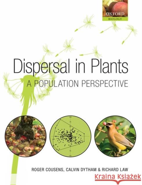 Dispersal in Plants: A Population Perspective Cousens, Roger 9780199299126 Oxford University Press, USA