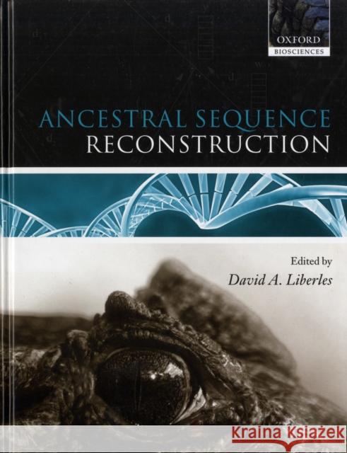 Ancestral Sequence Reconstruction David A. Liberles 9780199299188 Oxford University Press, USA