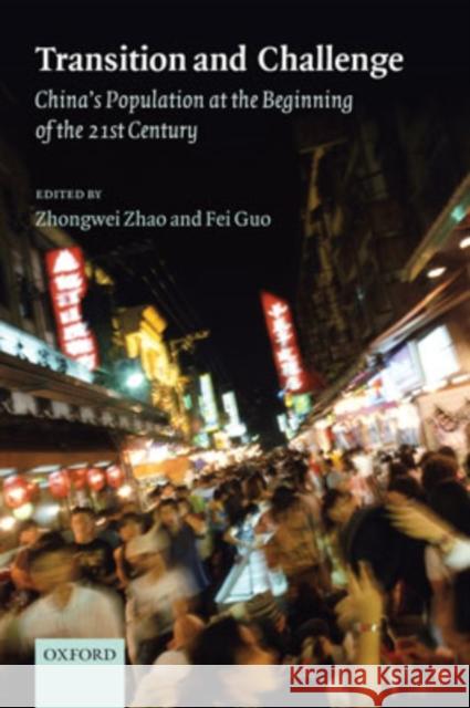 Transition and Challenge: China's Population at the Beginning of the 21st Century Zhao, Zhongwei 9780199299294 Oxford University Press