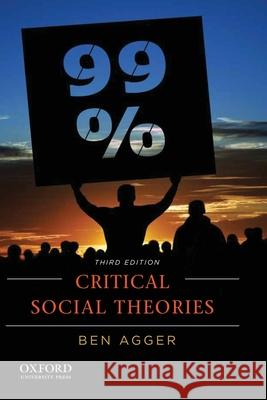 Critical Social Theories: An Introduction Ben Agger 9780199300808