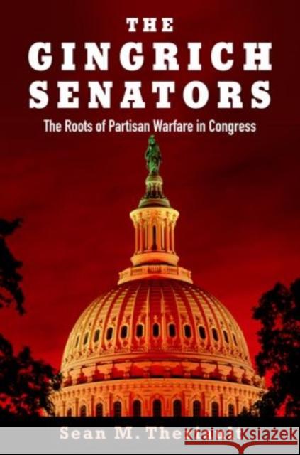 The Gingrich Senators Theriault, Sean M. 9780199307463