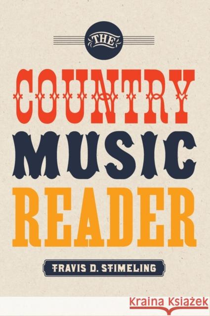 The Country Music Reader Travis D Stimeling 9780199314911