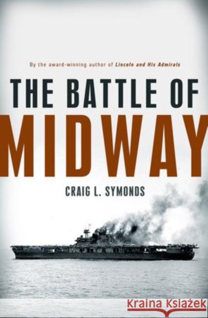 The Battle of Midway Craig L. Symonds 9780199315987 Oxford University Press, USA