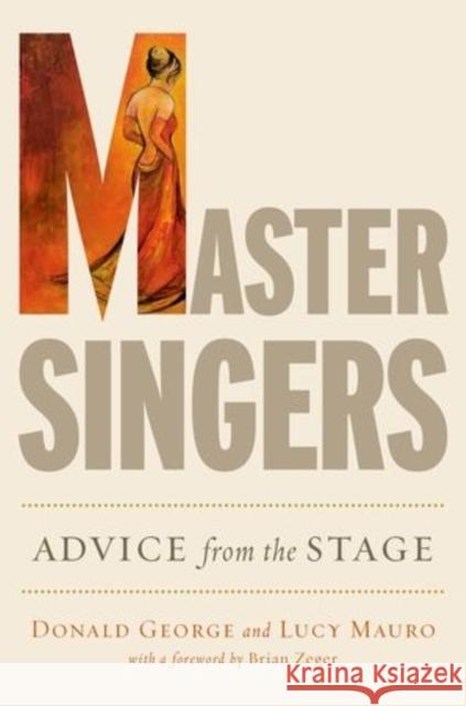 Master Singers: Advice from the Stage George, Donald 9780199324187