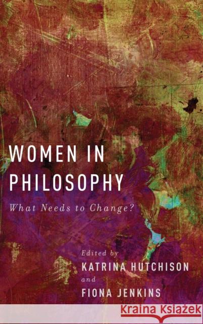 Women in Philosophy Hutchison 9780199325603