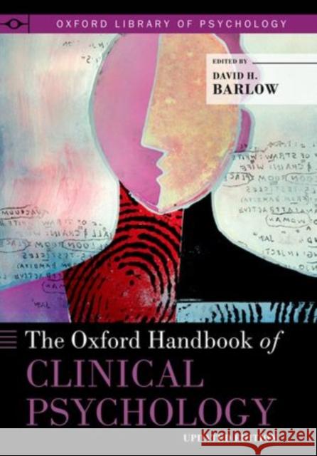 The Oxford Handbook of Clinical Psychology: Updated Edition Barlow, David H. 9780199328710