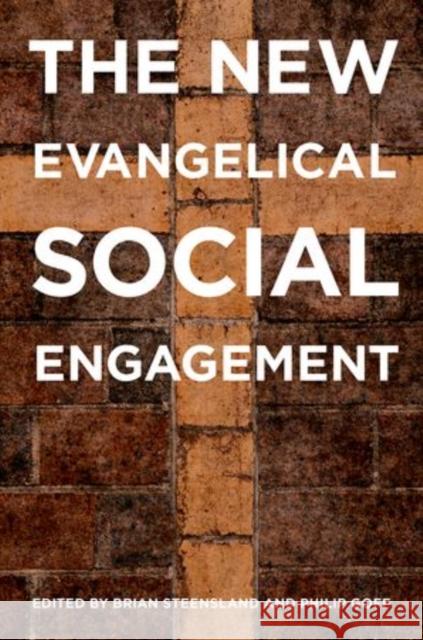 New Evangelical Social Engagement Steensland, Brian 9780199329540 Oxford University Press, USA