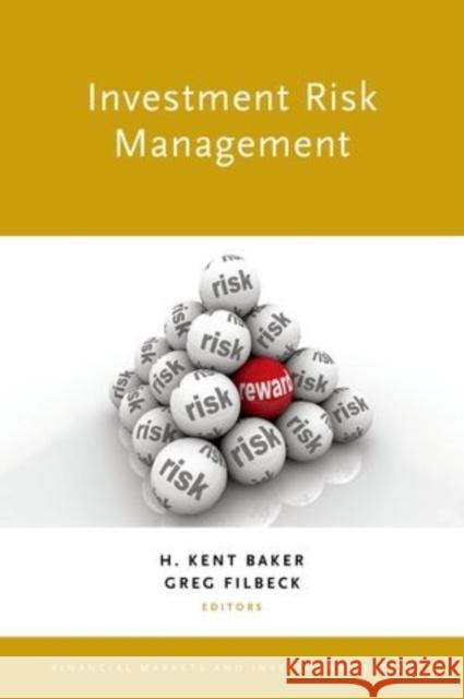 Investment Risk Management H. Kent Baker Greg Filbeck 9780199331963