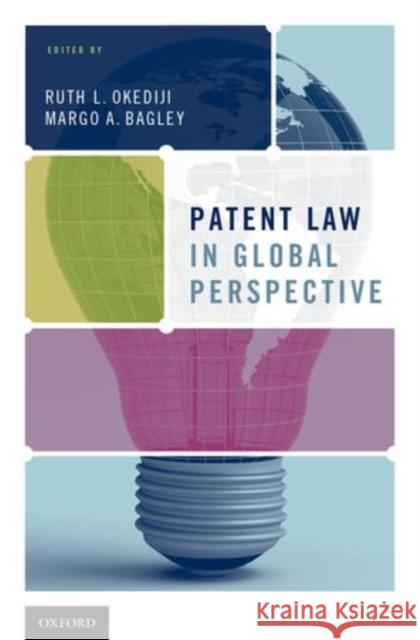 Patent Law in Global Perspective Ruth L. Okediji Margo A. Bagley 9780199334278 Oxford University Press, USA