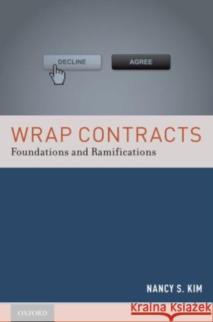 Wrap Contracts: Foundations and Ramifications Kim, Nancy S. 9780199336975 Oxford University Press, USA