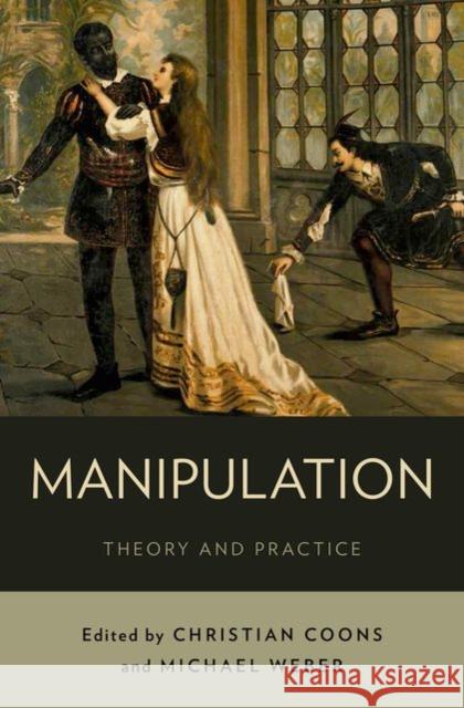 Manipulation: Theory and Practice Coons, Christian 9780199338214