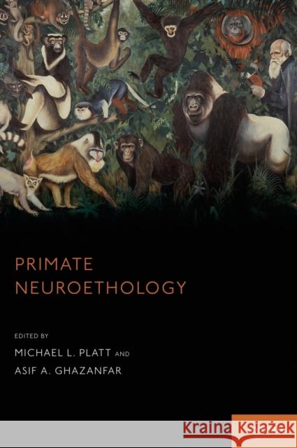 Primate Neuroethology Platt 9780199338900 Oxford University Press