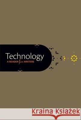 Technology: A Reader for Writers Johannah Rodgers 9780199340736 Oxford University Press, USA