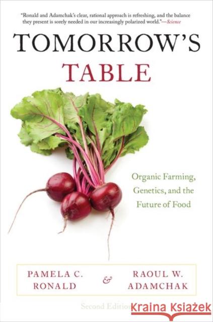 Tomorrow's Table: Organic Farming, Genetics, and the Future of Food Pamela C. Ronald 9780199342082 Oxford University Press, USA