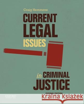 Current Legal Issues in Criminal Justice: Readings Craig Hemmens Craig Hemmens 9780199355334 Oxford University Press, USA