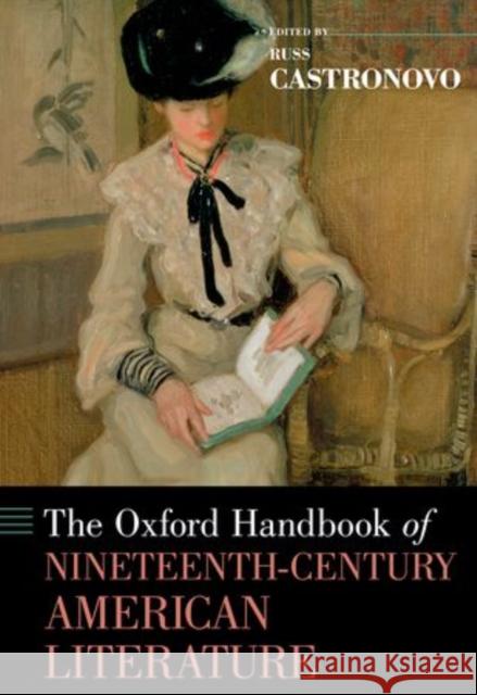 The Oxford Handbook of Nineteenth-Century American Literature Russ Castronovo 9780199355891
