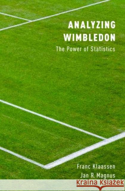 Analyzing Wimbledon: The Power of Statistics Klaassen, Franc 9780199355969 Oxford University Press, USA