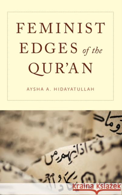 Feminist Edges of the Qur'an Aysha A. Hidayatullah 9780199359561