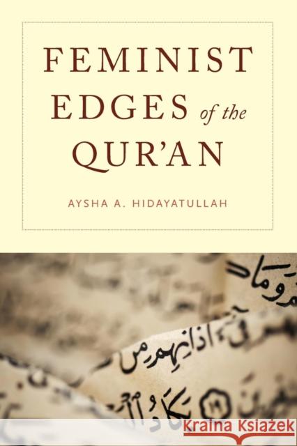 Feminist Edges of the Qur'an Aysha A. Hidayatullah 9780199359578