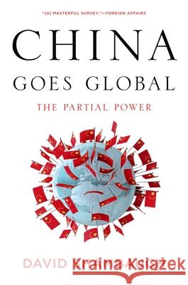 China Goes Global: The Partial Power David L. Shambaugh 9780199361038 Oxford University Press, USA