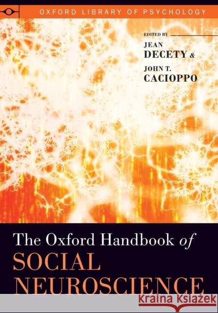 The Oxford Handbook of Social Neuroscience Jean Decety John T. Cacioppo 9780199361045 Oxford University Press, USA
