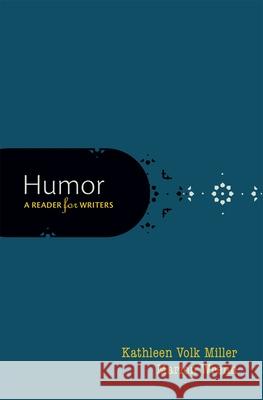 Humor: A Reader for Writers Kathleen Volk-Miller Marion Wrenn 9780199362684 Oxford University Press, USA