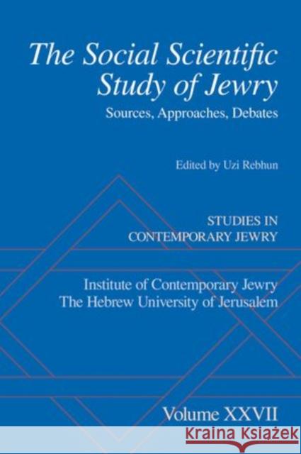 Social Scientific Study of Jewry: Sources, Approaches, Debates Rebhun, Uzi 9780199363490