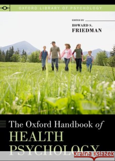 Oxford Handbook of Health Psychology Friedman, Howard S. 9780199365074 Oxford University Press, USA