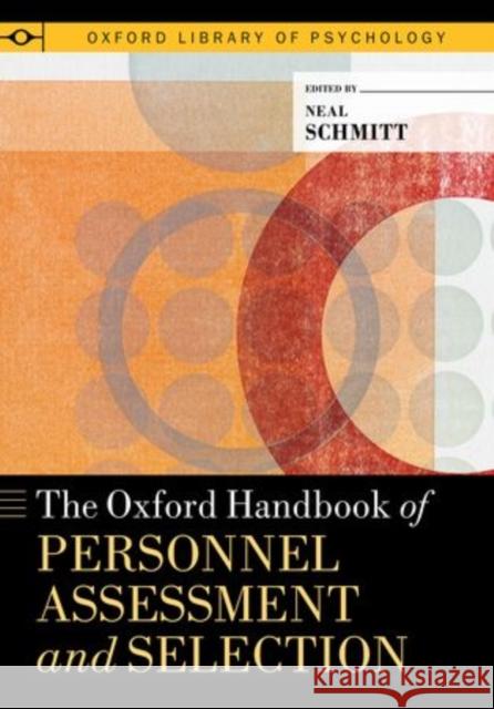 Oxford Handbook of Personnel Assessment and Selection Schmitt, Neal 9780199366293