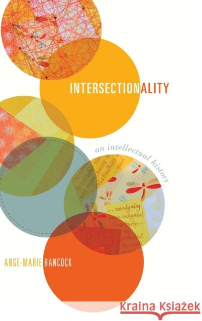 Intersectionality: An Intellectual History Ange-Marie Hancock 9780199370368 Oxford University Press, USA