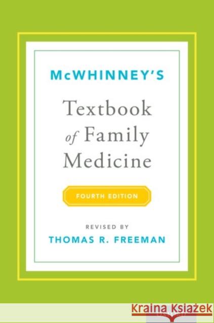 McWhinney's Textbook of Family Medicine, 4th Edition Thomas Freeman Thomas R. Freeman 9780199370689 Oxford University Press, USA
